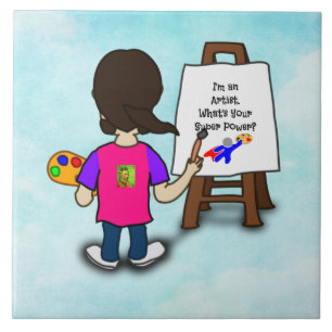 I'M AN ARTIST. What's your SUPER POWER? Tile