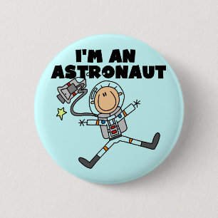 I'm an Astronaut Tshirts and Gifts 6 Cm Round Badge