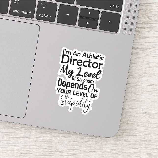 I'm An Athletic Director My Level Of Sarcasm (Detail)