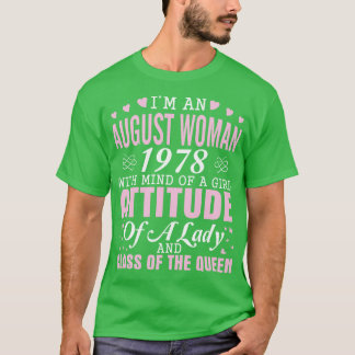 Im An August Woman 1978 With Mind Of A Girl Attitu T-Shirt