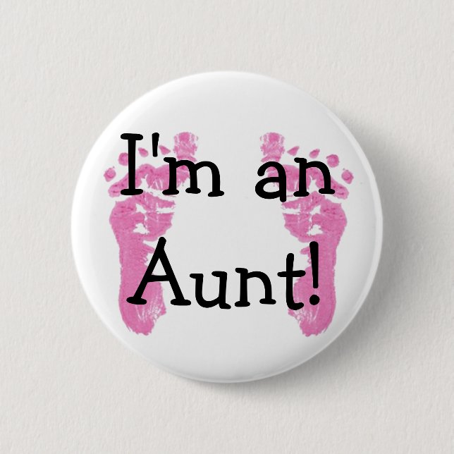 I'm an Aunt! 6 Cm Round Badge (Front)