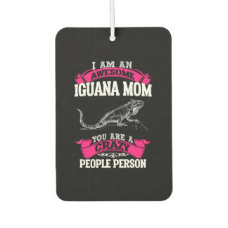 I'm an awesome Iguana mum Car Air Freshener