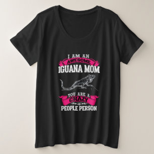I'm an awesome Iguana mum Plus Size T-Shirt