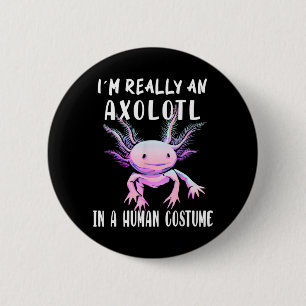 Im An Axolotl In A Human Funny Halloween Costume 6 Cm Round Badge