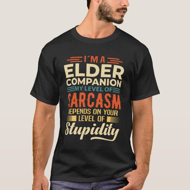 I'm An Elder Companion T-Shirt (Front)
