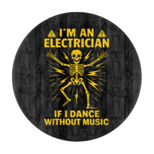 Im An Electrician If I Dance Without Music Cutting Board