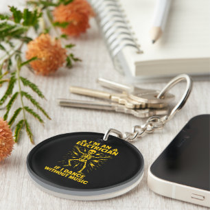 Im An Electrician If I Dance Without Music Key Ring