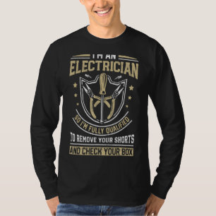 I'm An Electrician I'm Fully Qualified Funny Linem T-Shirt