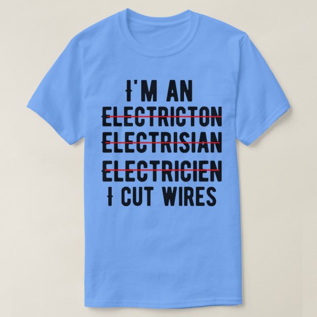 Im an electrician T-Shirt (Design Front)