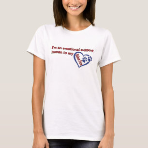 I'm an Emotional Support Human to my Bichon Frise T-Shirt