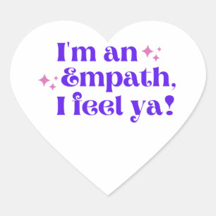 I'm an Empath I Feel Ya Sticker