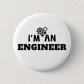 I'M AN ENGINEER - 6 CM ROUND BADGE