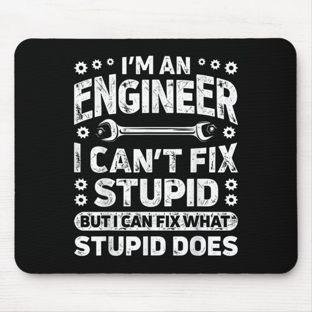 I'm An Engineer I Can't Fix Stud Funny Engineering Mouse Pad (Front)