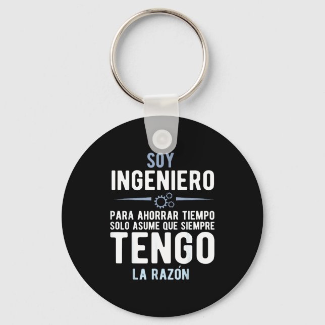 I'm An Engineer I'm Always Right In Spanish Funny  Key Ring (Front)
