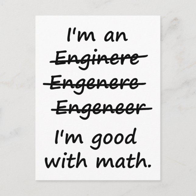 I'm an Engineer I'm Good at Math Postcard (Front)