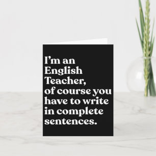 I'm An English Teacher Funny Back To School  Card