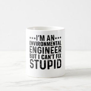 I'M An Environmental Engineer But I Can't Fix Coffee Mug