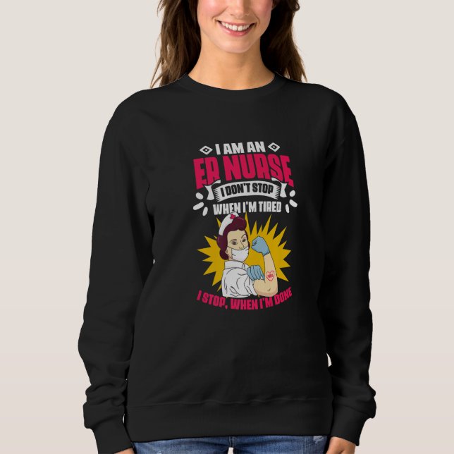 I'm An ER Nurse Emergency Medical Technician EMT P Sweatshirt (Front)