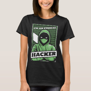 I'm An Ethical Hacker White Hat Black Hat Hacker T-Shirt