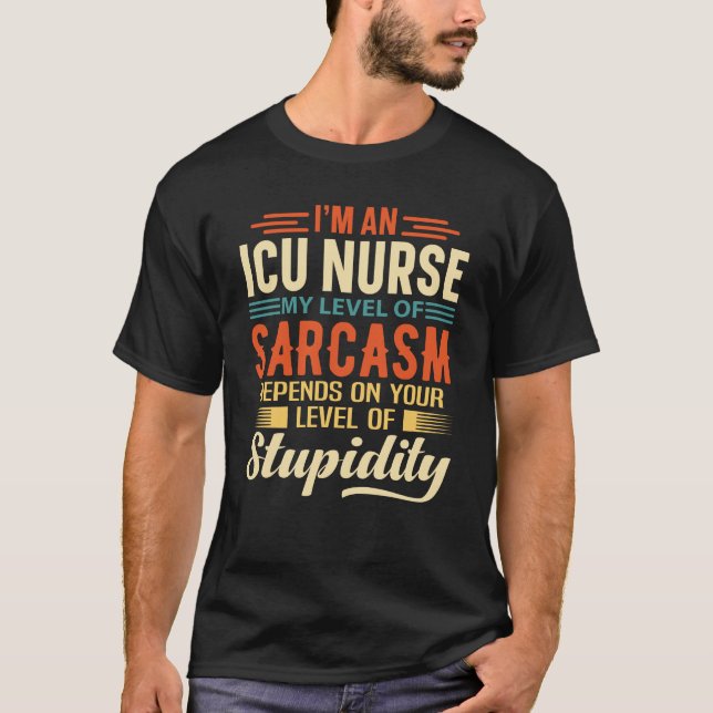 I'm An ICU Nurse T-Shirt (Front)