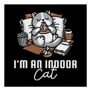 I'm an indoor cat - Introvert cat Poster