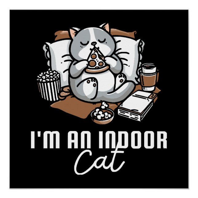 I'm an indoor cat - Introvert cat Poster (Front)