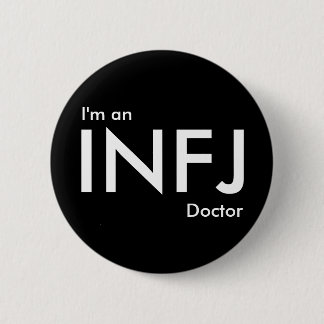I'm an INFJ Doctor - Personality Type 6 Cm Round Badge