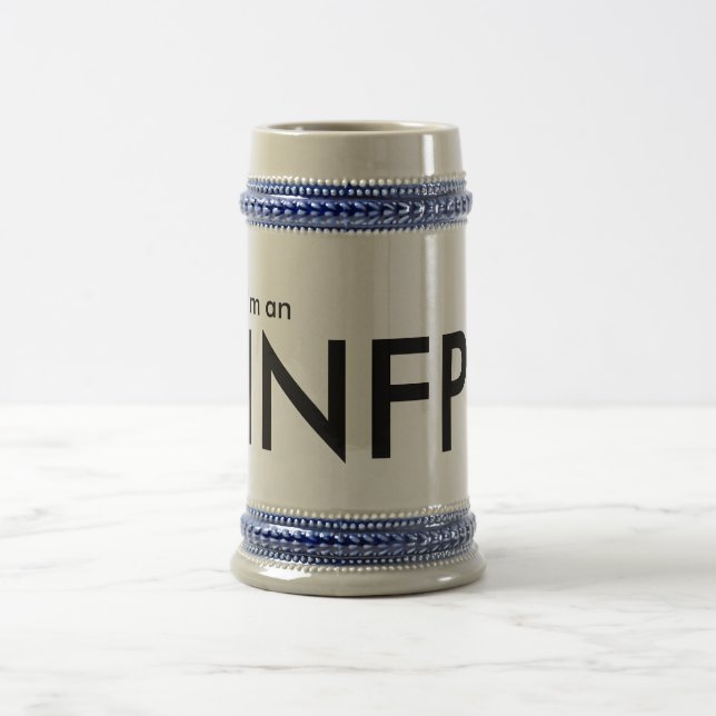I'm an INFP - Personality Type Beer Stein (Center)