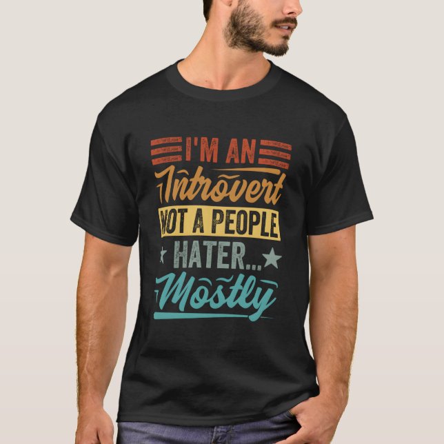 I'M An Introvert Not A People Ermostly T-Shirt (Front)