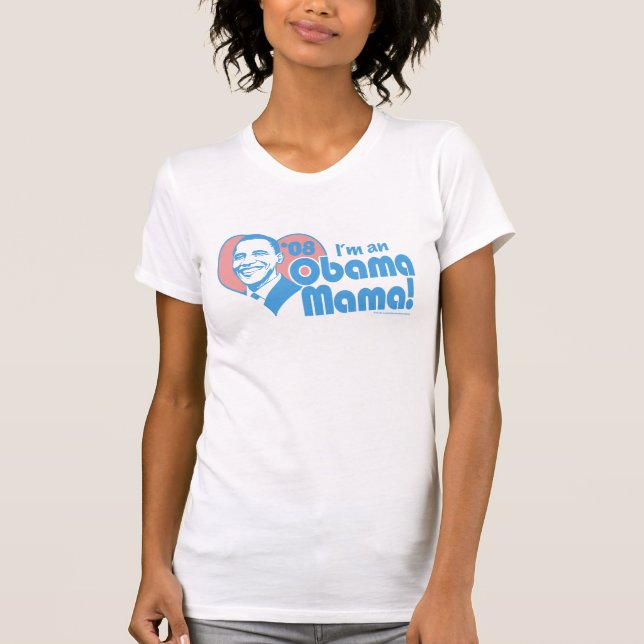 I'm An Obama Mama Shirt  (Front)