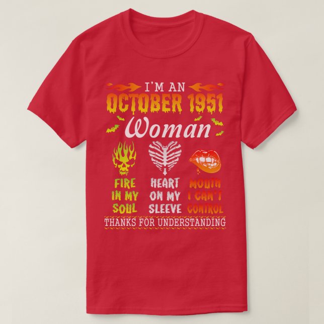 Im An October 1951 Woman Fire In My Soul Heart On  T-Shirt (Design Front)
