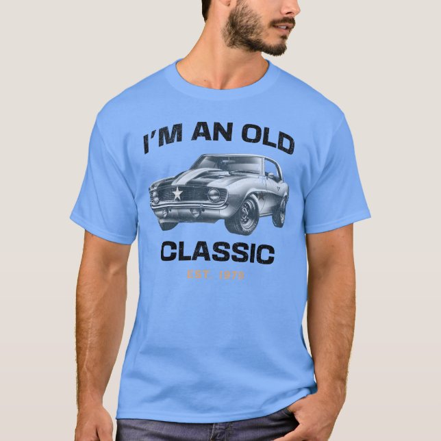 Im an Old Classic Classic Car Design friend T-Shirt (Front)