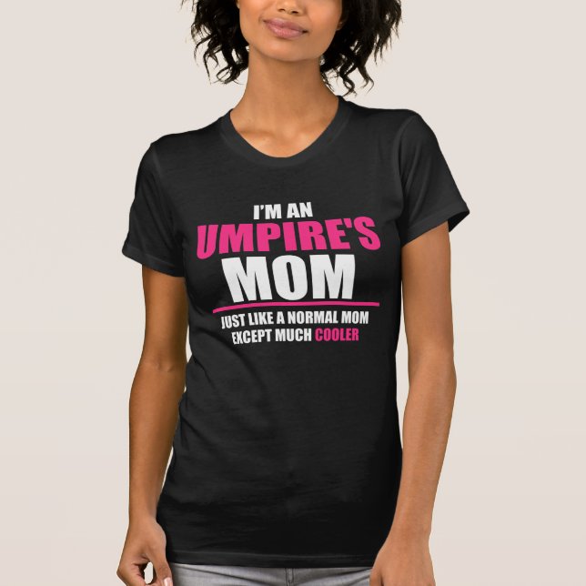 I'm An UMPIRE'S  Mum T-Shirt (Front)