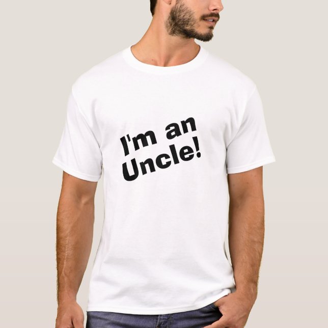 I'm an Uncle T-Shirt (Front)