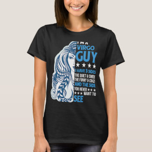 Im An Virgo Guy August September Birthday I Have 3 T-Shirt