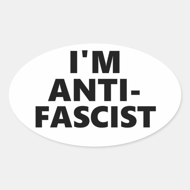 I'm Anti-Fascist Oval Sticker (Front)