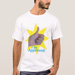 I'm Approved! T-Shirt