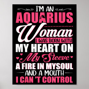 I'm Aquarius Woman With A Mouth I Can't Control Fu Poster