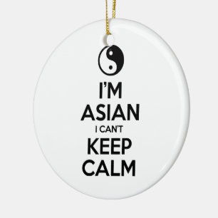 I'm Asian I Can't Keep Calm Ceramic Tree Decoration