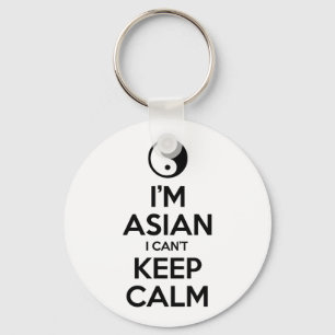 I'm Asian I Can't Keep Calm Key Ring