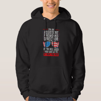 I'm Assistant Fireworks Director Relaxed Assistant Hoodie