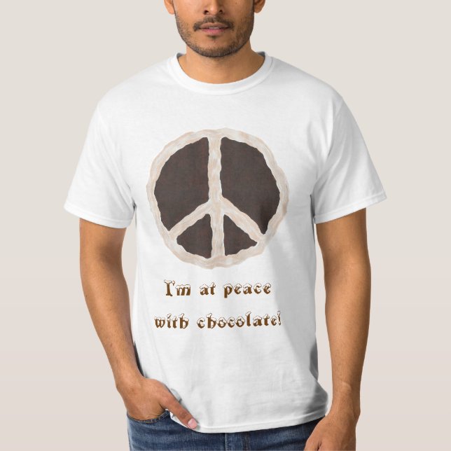 I'm at peace with chocolate tshirts (Front)