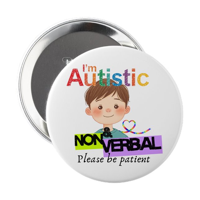 I'm Autistic and non verbal pin badge (I'm Autistic and non verbal pin badge)