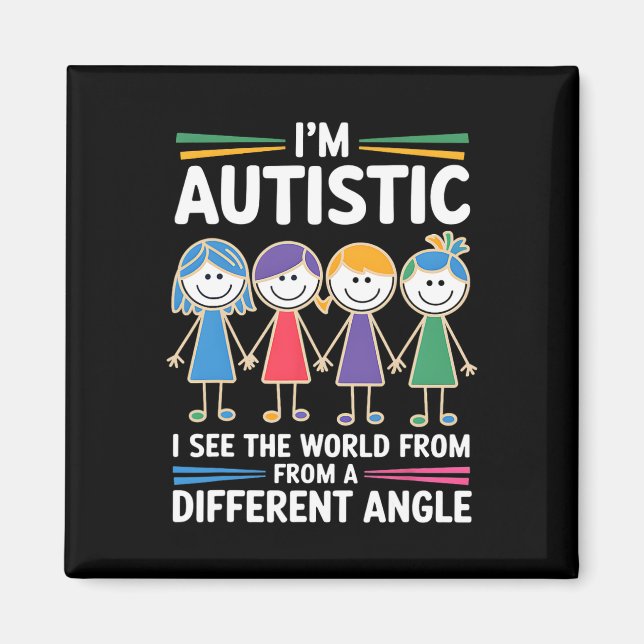 I'm Autistic I See The World Angle Autism Awarenes Magnet (Front)