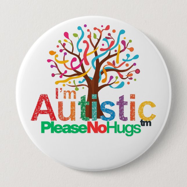 I'm autistic No Hugs Tm pin Button badge (Front)
