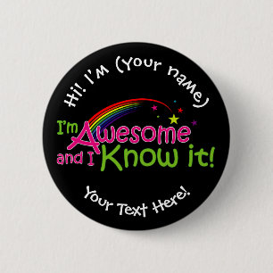 I'm Awesome & I Know it - Black 6 Cm Round Badge