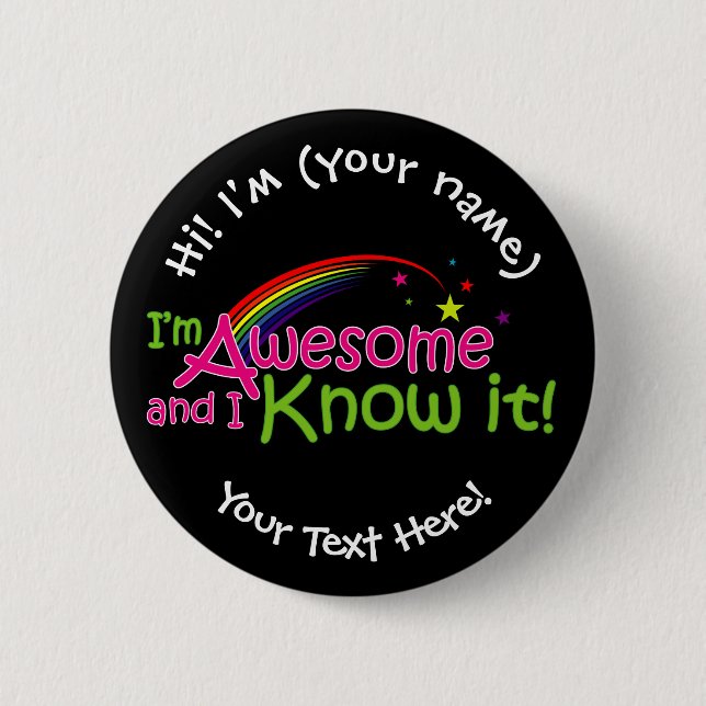 I'm Awesome & I Know it - Black 6 Cm Round Badge (Front)