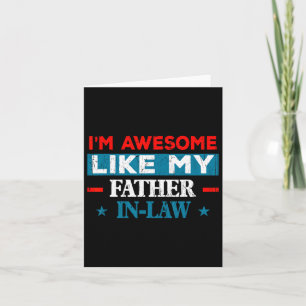I'm Awesome Like My Father In Law Mothers Day Fath Card