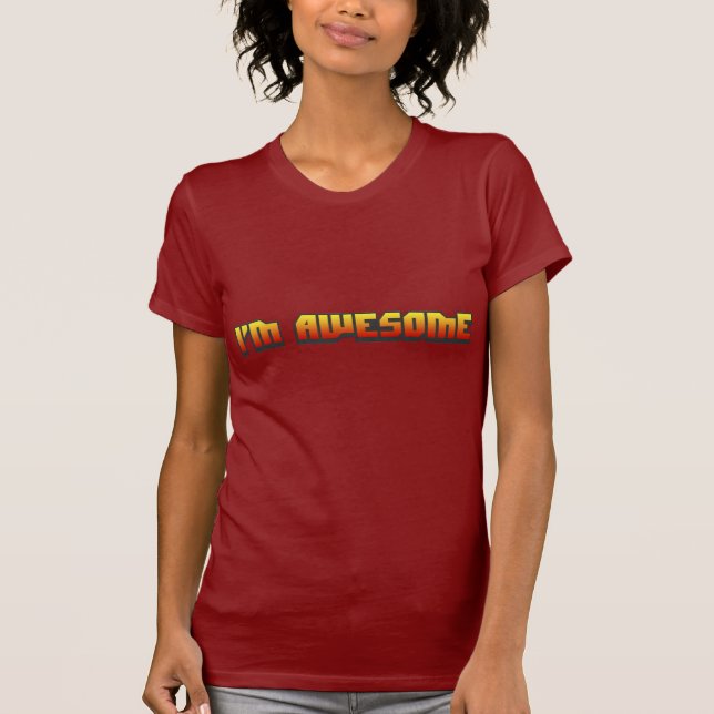 I'm Awesome T-Shirt (Front)