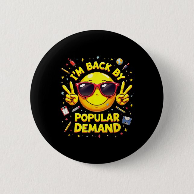 Im Back By Popular Demand Back To School Smile Fac 6 Cm Round Badge (Front)